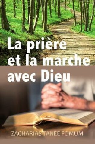 Cover of La Priere et la Marche Avec Dieu
