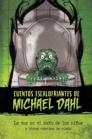 Cover of La Voz En El Baño de Los Niños Y Otros Cuentos de Miedo