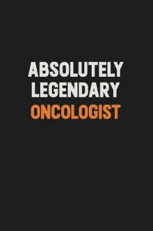 Cover of Absolutely Legendary Oncologist
