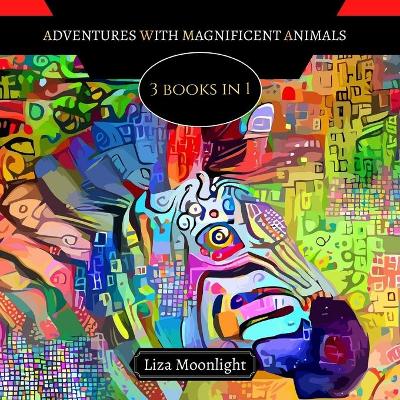 Book cover for Adventures with Magnificent Animals