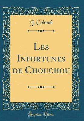 Book cover for Les Infortunes de Chouchou (Classic Reprint)