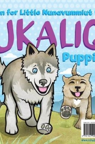 Cover of Ukaliq: Puppies!