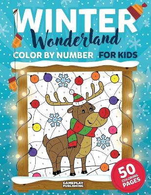 Book cover for Winter Wonderland Color by Number for Kids