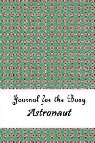 Cover of Journal for the Busy Astronaut