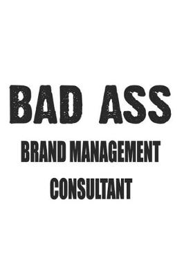 Book cover for Bad Ass Brand Management Consultant