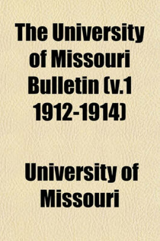 Cover of The University of Missouri Bulletin (V.1 1912-1914)