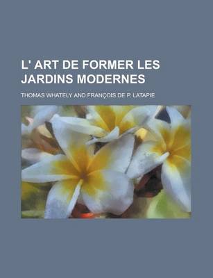 Book cover for L' Art de Former Les Jardins Modernes