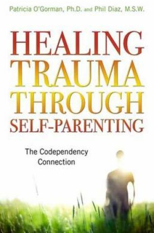 Cover of Healing Trauma Through Self-Parenting