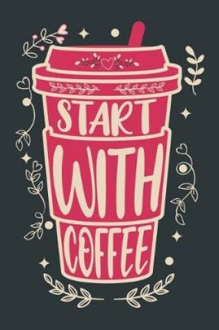 Cover of Start With Coffee