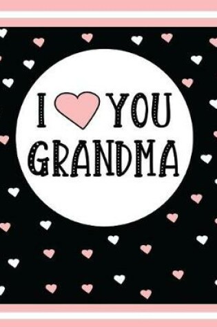 Cover of I Love You Grandma