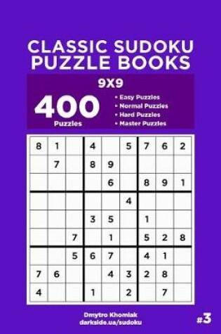 Cover of Classic Sudoku Puzzle Books - 400 Easy to Master Puzzles 9x9 (Volume 3)
