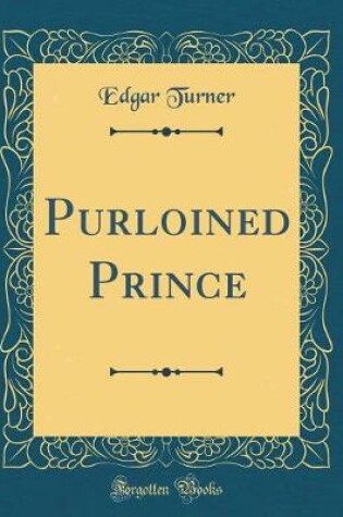 Cover of Purloined Prince (Classic Reprint)