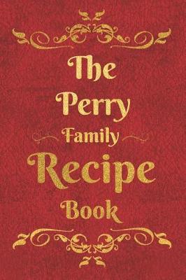 Book cover for The Perry Family Recipe Book