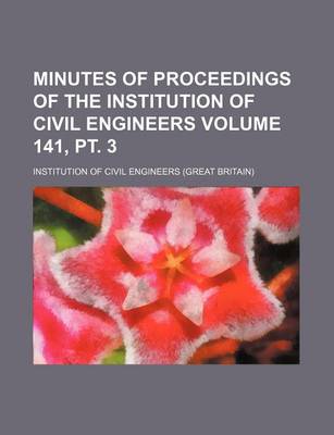 Book cover for Minutes of Proceedings of the Institution of Civil Engineers Volume 141, PT. 3