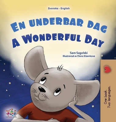 Cover of A Wonderful Day (Swedish English Bilingual Children's Book)