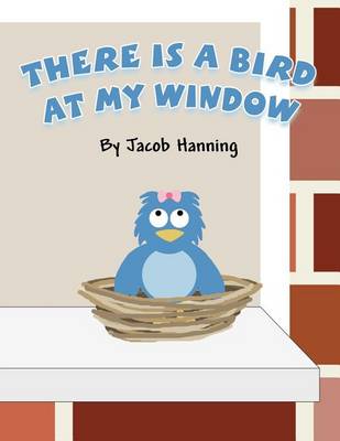 Cover of There Is a Bird at My Window