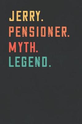 Book cover for Jerry. Pensioner. Myth. Legend.