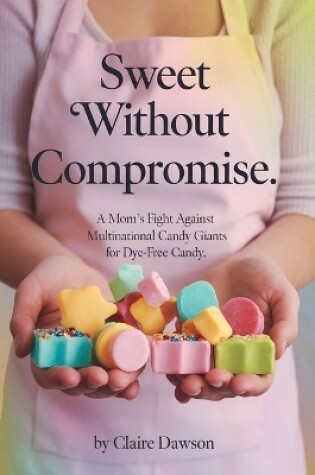 Cover of Sweet Without Compromise