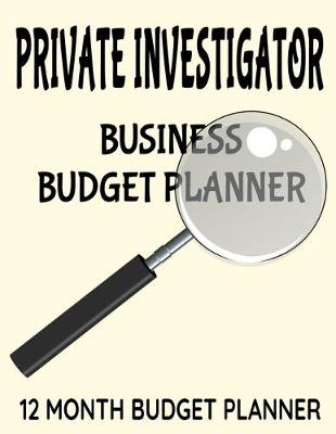 Book cover for Private Investigator Business Budget Planner
