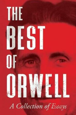 Cover of The Best of Orwell - A Collection of Essays