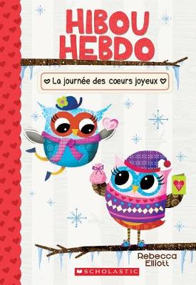Book cover for Hibou Hebdo: N� 5 - La Journ�e Des Coeurs Joyeux