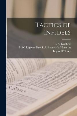 Cover of Tactics of Infidels [microform]