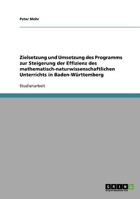 Book cover for Zielsetzung und Umsetzung des Programms zur Steigerung der Effizienz des mathematisch-naturwissenschaftlichen Unterrichts in Baden-Wurttemberg