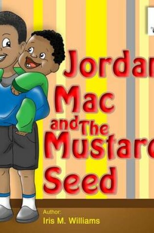 Cover of Jordan, Mac and The Mustard Seed