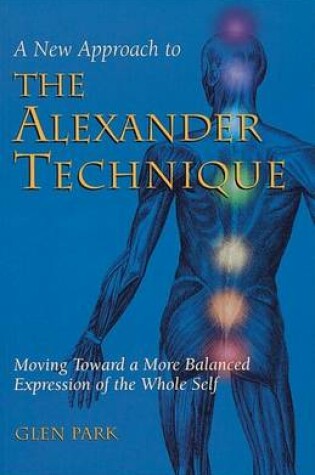 Cover of A New Approach to the Alexander Technique