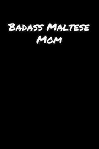 Cover of Badass Maltese Mom