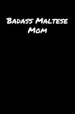 Book cover for Badass Maltese Mom