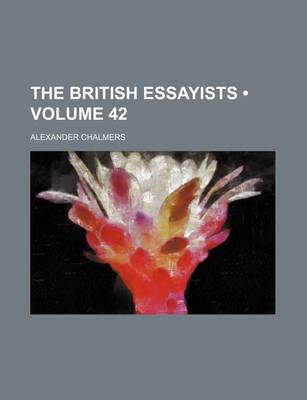 Book cover for The British Essayists (Volume 42)