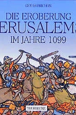 Cover of Die Eroberung Jerusalems Im Jahre 1099