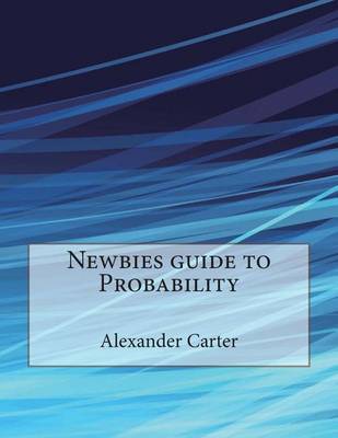 Book cover for Newbies Guide to Probability