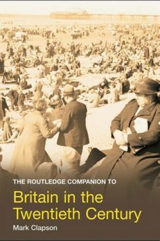 Cover of The Routledge Companion to Britain in the Twentieth Century