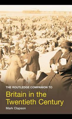 Cover of The Routledge Companion to Britain in the Twentieth Century