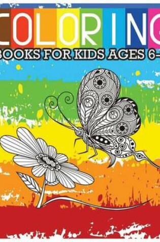 Cover of Coloring Books for Kids Ages 6-8