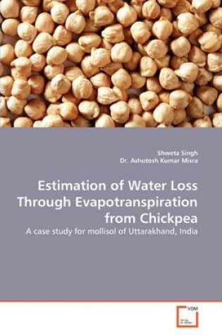 Cover of Estimation of Water Loss Through Evapotranspiration from Chickpea