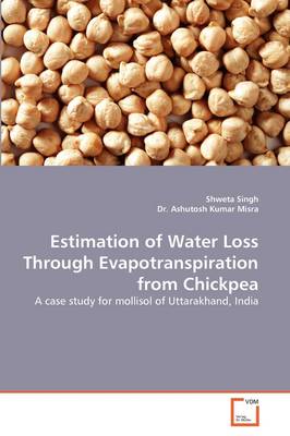 Book cover for Estimation of Water Loss Through Evapotranspiration from Chickpea