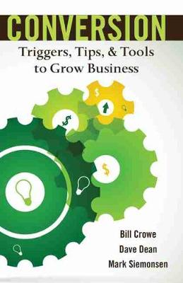 Book cover for Conversion: Triggers, Tips, & Tools to Grow Business