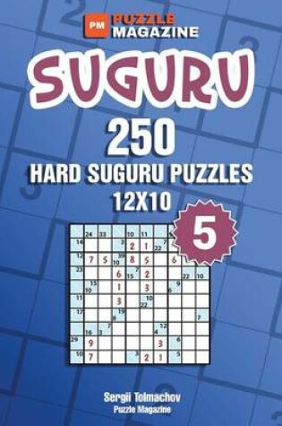 Cover of Suguru - 250 Hard Suguru Puzzles 12x10 (Volume 5)
