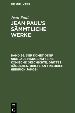 Cover of Jean Paul's Sammtliche Werke, Band 29, Der Komet oder Nikolaus Marggraf