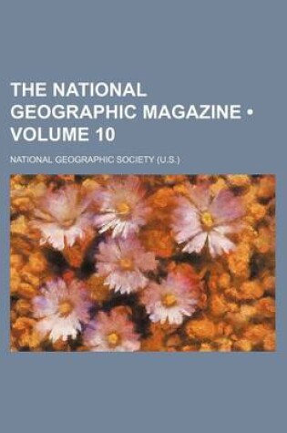 Cover of The National Geographic Magazine (Volume 10)