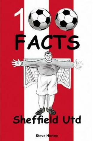 Cover of Sheffield United - 100 Facts