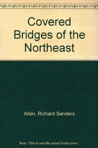 Cover of Covered Bridges of the Northeast