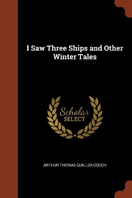 Book cover for I Saw Three Ships and Other Winter Tales