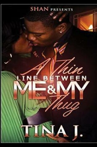 Cover of A Thin Line Between Me and My Thug