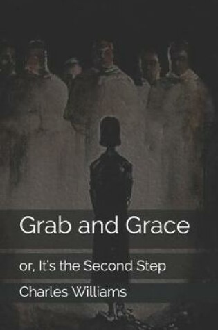 Cover of Grab and Grace, or, It's the Second Step