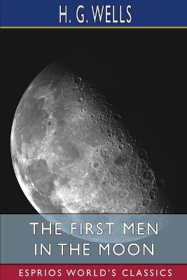 Book cover for The First Men in the Moon (Esprios Classics)