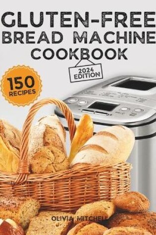 Cover of Gluten-Free Bread Machine Cookbook